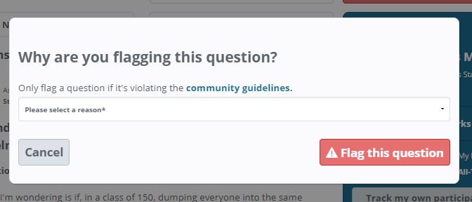 Why are you flagging this question? modal with the select to choose a flag reason and 2 buttons: Flag this question button in red and Cancel button in grey.
